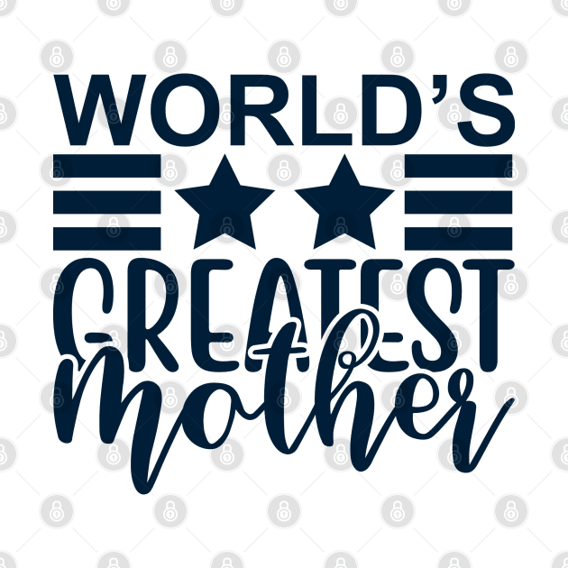 World's Greatest  Mother by BrightOne
