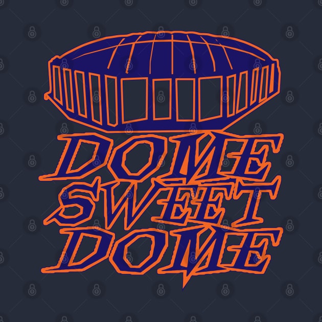 Dome Sweet Dome by PopCultureShirts