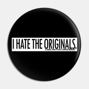 I Hate The Originals Pin