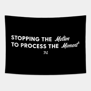 Process the Moment Tapestry