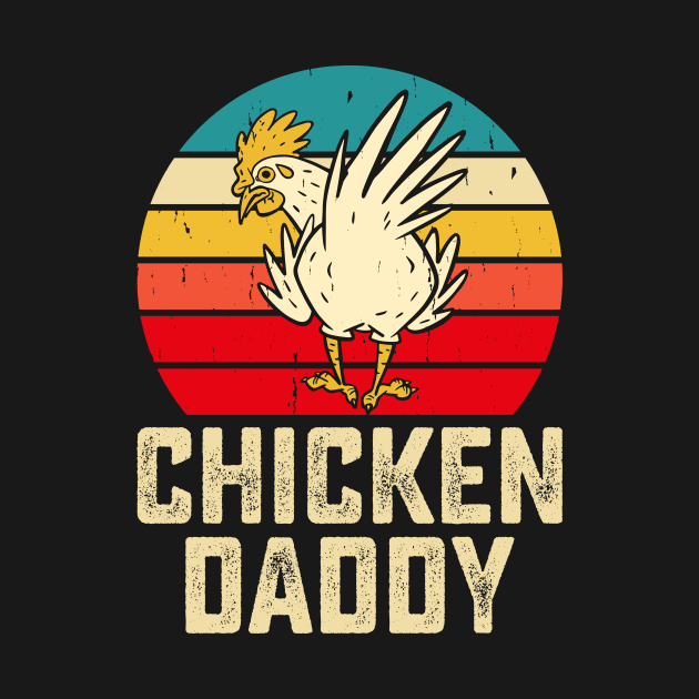 Chicken Daddy T Shirt For Men by Xamgi