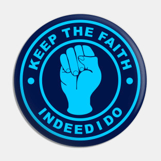 Northern soul keep the faith indeed I do Pin