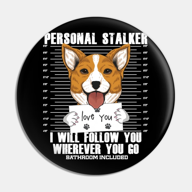 Stalker Corgi Dog Lover Art Pin by USProudness