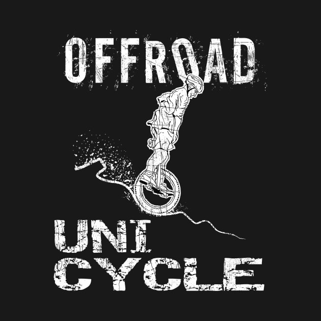 Crazy Offroad Unicycle Mountain Bike Downhill Hero by FancyTeeDesigns