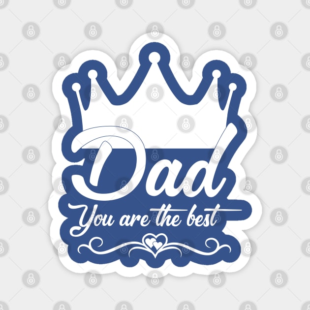 Dad you are the best Magnet by DJOU