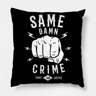 Same Crime Pillow