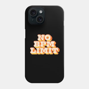 No BPM Limit Phone Case