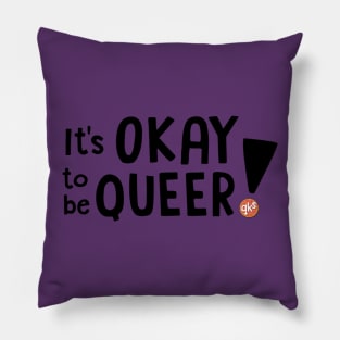 It's OKAY to be QUEER! Pillow