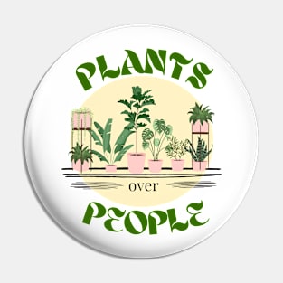 Plants Over People Pin