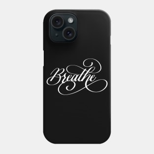 Breathe Phone Case