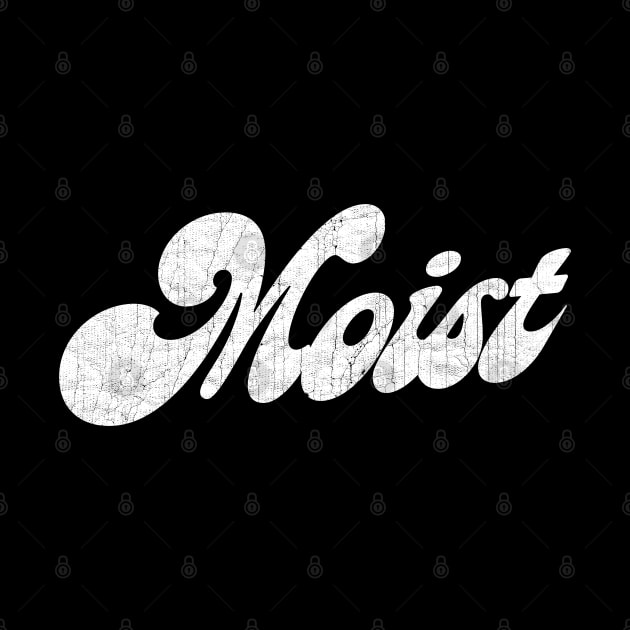 Moist by DankFutura