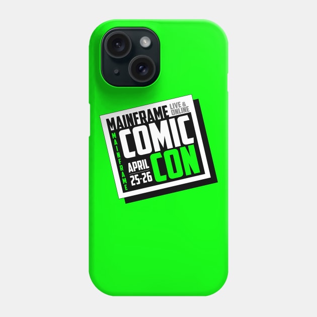 Mainframe Comic Con - Black Base Phone Case by Mainframe Comic Con