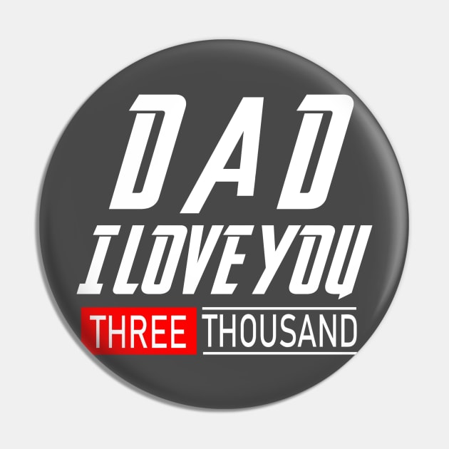 i Love You 3000 Shirt Three Thousand Tee Daddy Men Father's Day Gift For Him Pin by Rosomyat