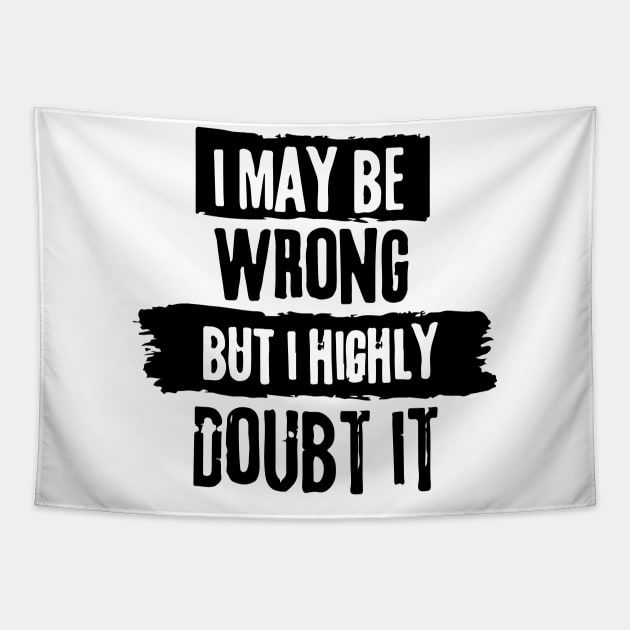 Funny Wrong But Highly Doubt It INFJ Dark Humor Jokes Judging Personality Tapestry by Mochabonk