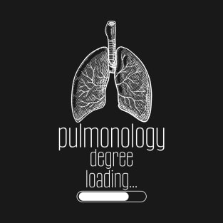 Pulmonology Degree Loading... T-Shirt