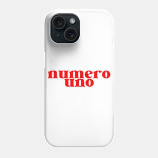 Numero Uno Phone Case