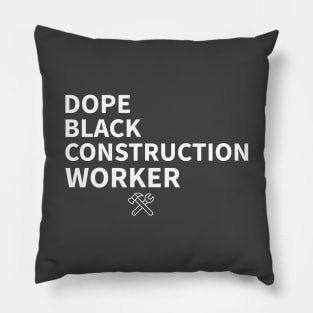 DOPE BLACK CONSTRUCTION  WORKER Pillow