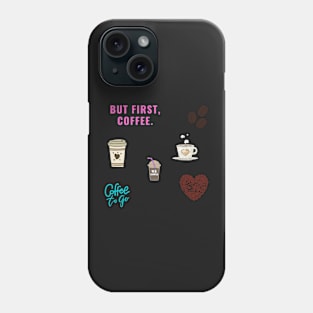 But First Coffee Variety Pack Phone Case