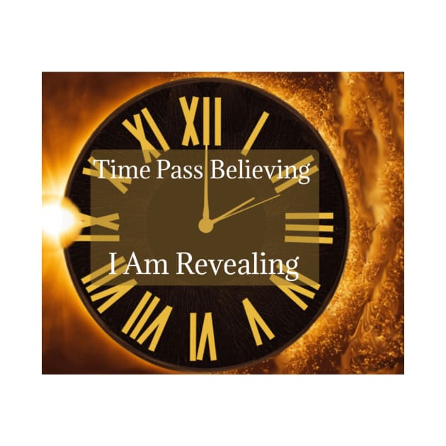 Time Pass Believing I Am Revealing by PAR Protection And Recovery