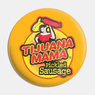 Tijuana Mama Pickled Sausage Pin