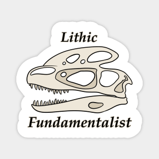 Lithic Fundamentalist Magnet