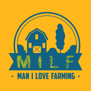 Man I Love Farming T-Shirt