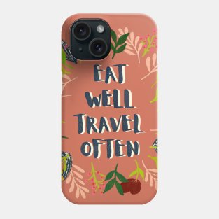 Eat Well Travel Often Blush | Floral Wreath | Quote Phone Case