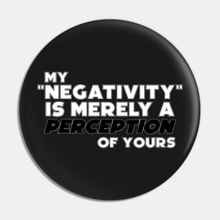 Negative perception Pin