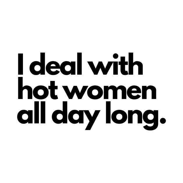 HVAC I Deal with Hot Women by S.Fuchs Design Co.