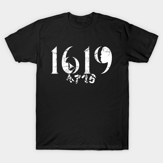 Discover 1619 Our Ancestors Project Black History - 1619 Project - T-Shirt