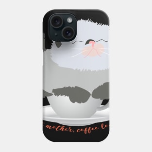 Cat mother coffee lover. Siamese cat in the box and coffee quote Phone Case