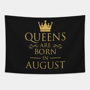 WOMEN BIRTHDAY QUEENS ARE BORN IN AUGUST Tapestry