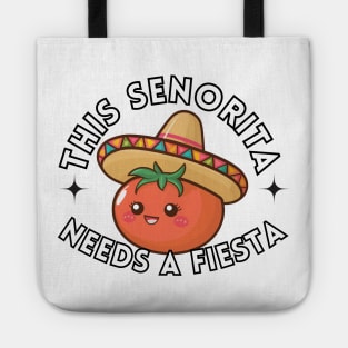 This Senorita Needs A Fiesta Tote