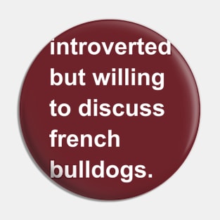 Introverted But Willing To Discuss Bulldogs Pin