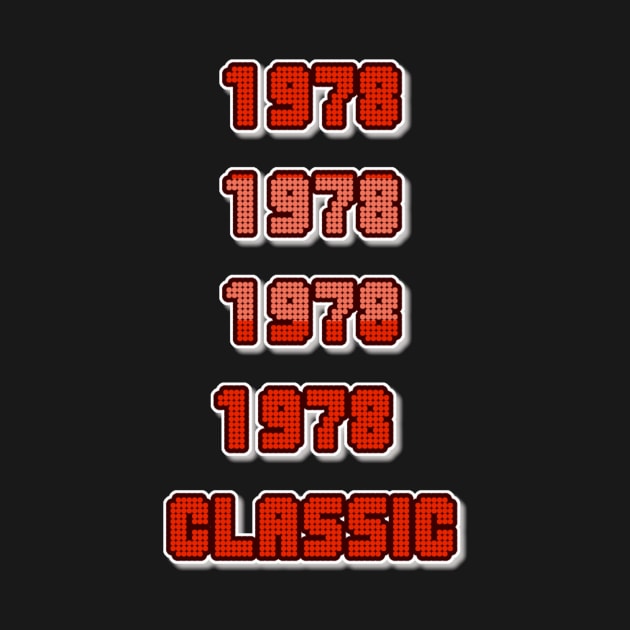 CLASSIC 1978 by Merch Designs TM