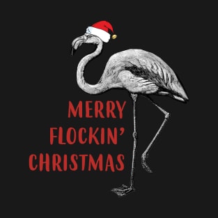 Merry Flockin' Christmas Gift For Flamingo Lover T-Shirt