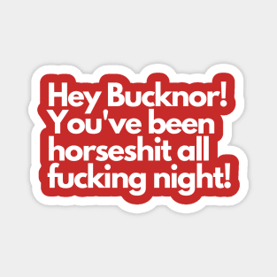 Hey Bucknor! Horsesh*t Magnet