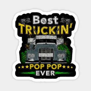 Best Truckin' Pop Pop Ever Magnet