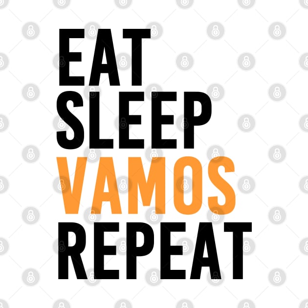 Eat, Sleep, Vamos and Repeat (McLaren Edition) by GreazyL