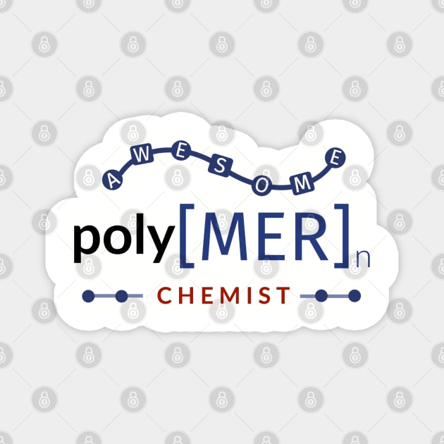 Polymer Chemist Gift Idea Magnet by orbitaledge