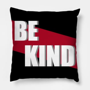 Be kind Pillow