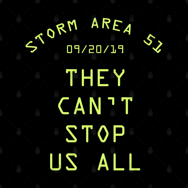 Storm Area 51 in 20 September 2019 They Can't Stop us All by omirix