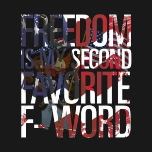 Freedom! T-Shirt