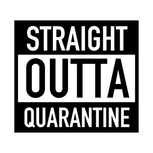 Straight Outta Quarantine Shirt - Social Distancing Shirt - Self Quarantine - Introvert Shirt - social distance shirt T-Shirt