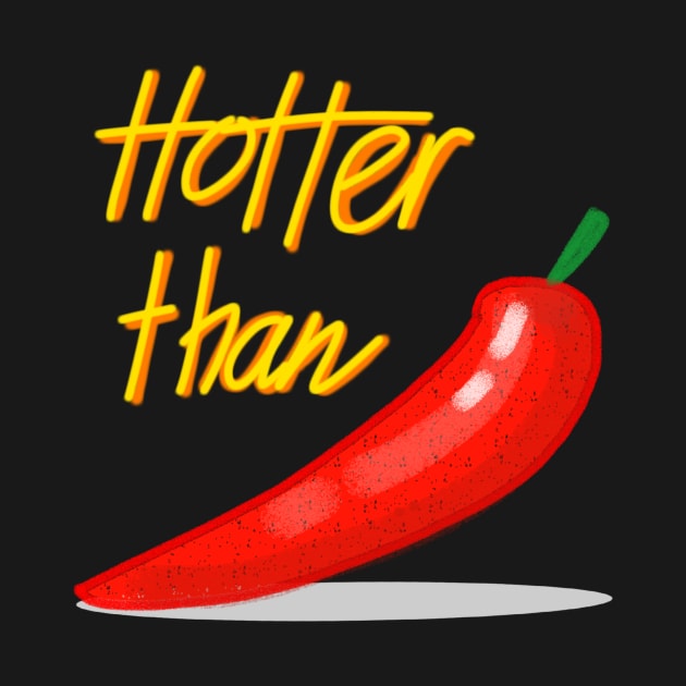 Hotter than chili by Raihani