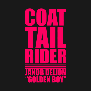 Jakob DeLion "Coat Tail Rider" T-Shirt