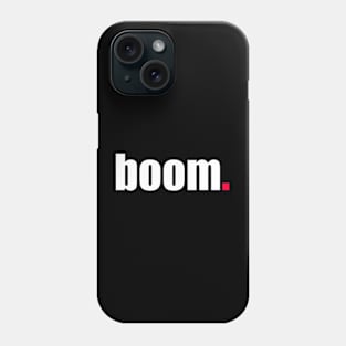 'Boom' Contemporary Design Text Slogan Phone Case