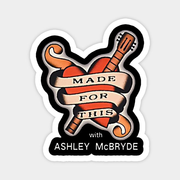 Made For This Ashley McBryde Magnet by Hatorunato Art