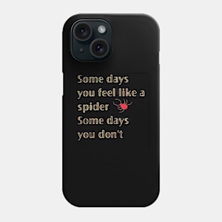 Some Day Spider Phone Case