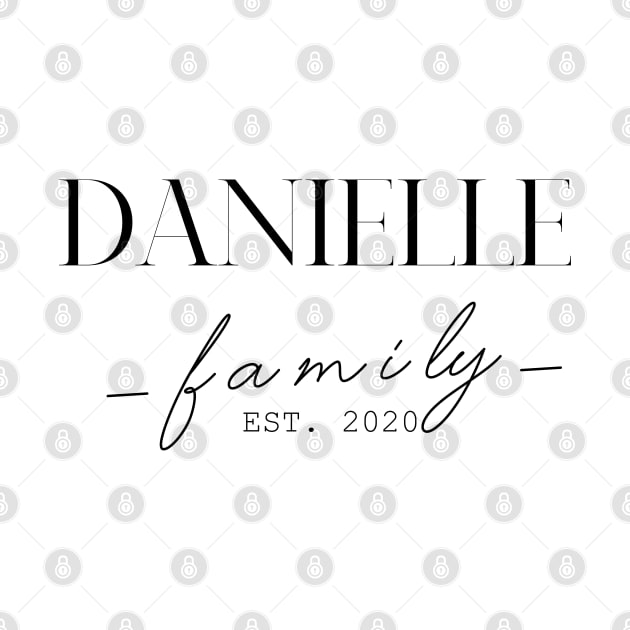 Danielle Family EST. 2020, Surname, Danielle by ProvidenciaryArtist